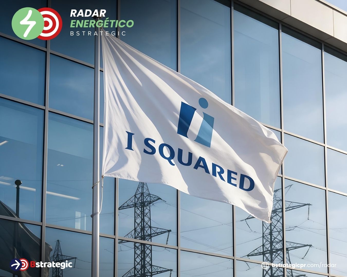 Hacienda elige a I Squared Capital para impulsar financiamiento de proyectos eléctricos