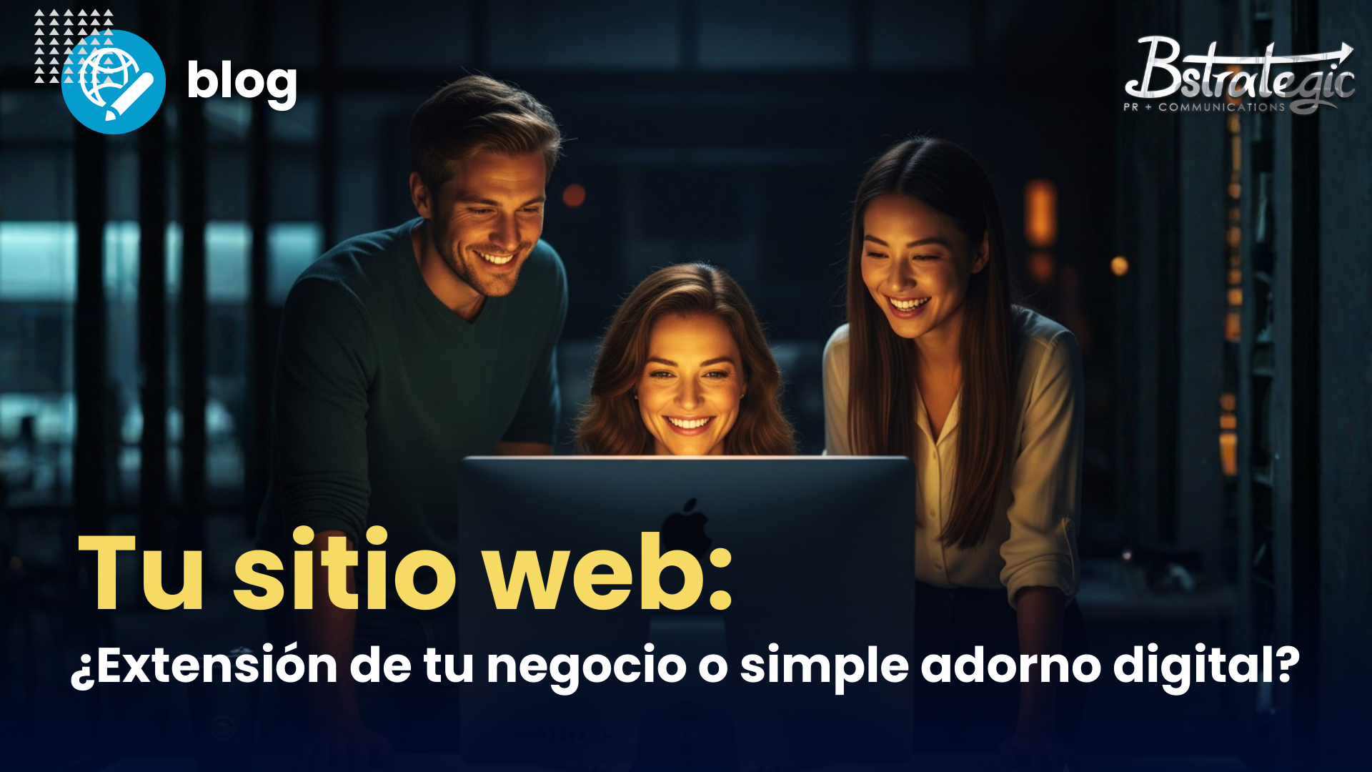 Tu sitio web: ¿Extensión de tu negocio o simple adorno digital? Cómo convertirlo en una herramienta estratégica que sí genera resultados