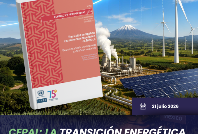 CEPAL: la transición energética puede fortalecer el crecimiento económico de México
